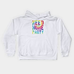 need more party Kids Hoodie